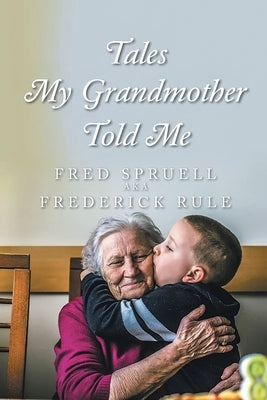 Tales My Grandmother Told Me by Spruell Aka Frederick Rule, Fred