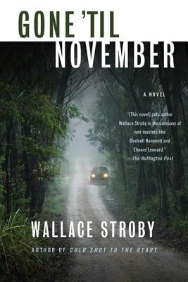 Gone 'Til November by Stroby, Wallace