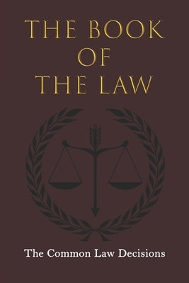 The Book Of The Law: The Common Law Decisions by Markland, Chana