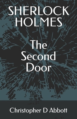 SHERLOCK HOLMES The Second Door by Abbott, Christopher D.