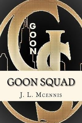 Goon Squad by McEnnis, J. L.
