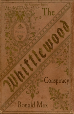 The Whittlewood Conspiracy by Max, Ronald