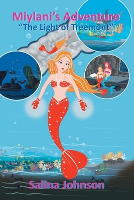 Miylani's Adventure: The Light of Treemont by Johnson, Salina