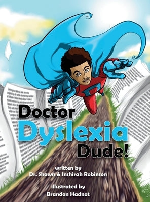 Doctor Dyslexia Dude by Robinson, Shawn