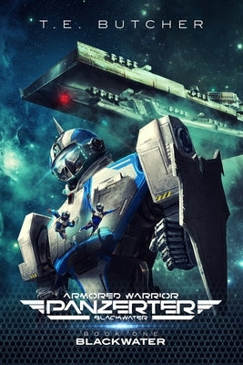 Armored Warrior Panzerter Blackwater by Butcher, T. E.