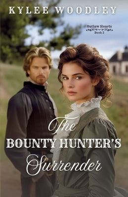 The Bounty Hunter's Surrender by Woodley, Kylee