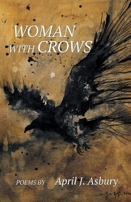 Woman with Crows by Asbury, April