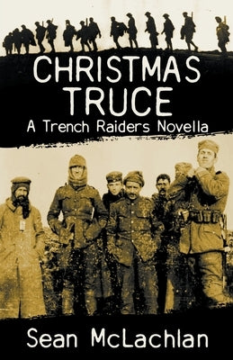 Christmas Truce by McLachlan, Sean