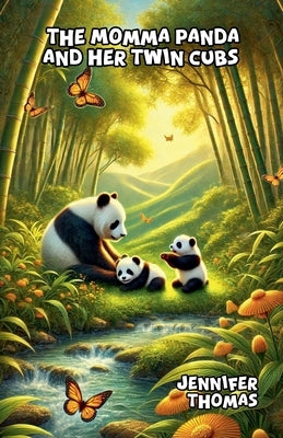 The Momma Panda and Her Twin Cubs by Thomas, Jennifer
