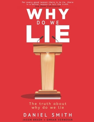 Why Do We Lie? by Vernekar, Omkar