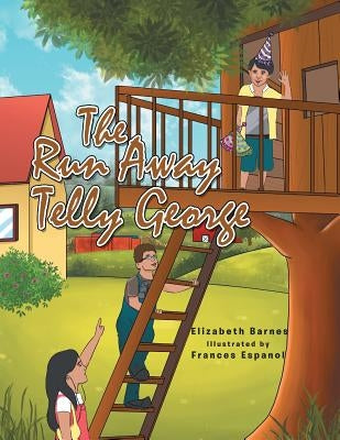The Run Away Telly George by Barnes, Elizabeth