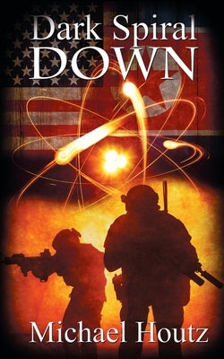 Dark Spiral Down by Houtz, Michael