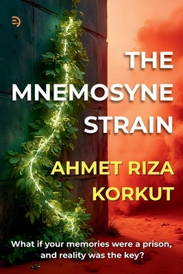 The Mnemosyne Strain by Korkut, Ahmet Riza