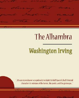 The Alhambra - Washington Irving by Washington, Irving