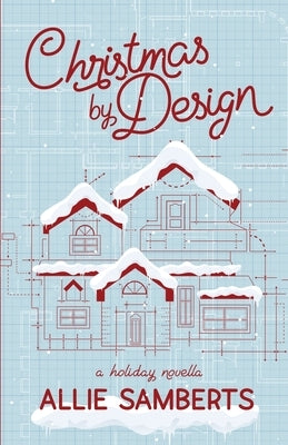 Christmas by Design by Samberts, Allie