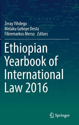 Ethiopian Yearbook of International Law 2016 by Yihdego, Zeray