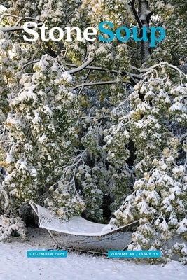 Stone Soup Magazine: December 2021 by Stone Soup