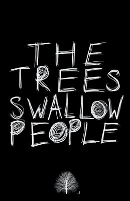 The Trees Swallow People by Matthews, Conor