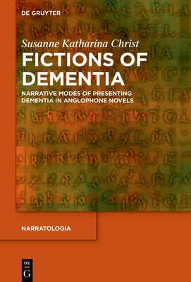 Fictions of Dementia by Christ, Susanne Katharina