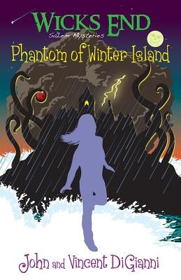 Wicks End Salem Mysteries: Phantom of Winter Island: Phantom of Winter Island by Digianni, Vincent J.