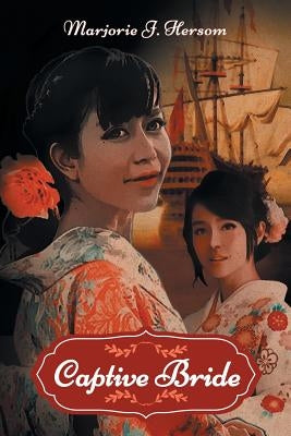 Captive Bride by Hersom, Marjorie J.