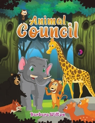 Animal Council by Wilton, Barbara