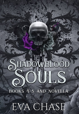 Shadowblood Souls: Books 4-5 and Novella by Chase, Eva