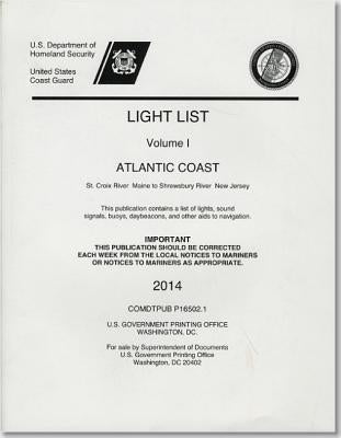 Light List, 2014, V. 2, Atlantic Coast, Shrewsbury River, New Jersey to Little River, South Carolina by U S Coast Guard