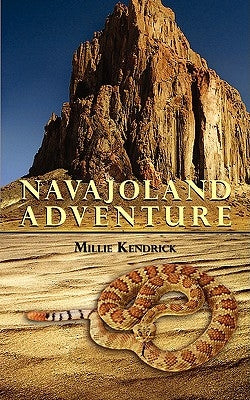 Navajoland Adventure by Kendrick, Millie
