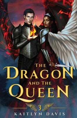 The Dragon and the Queen by Davis, Kaitlyn