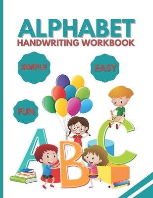 Alphabet: Handwriting Workbook, Practice Handwriting, 80 Pages Front & Back by Concept, Onebook
