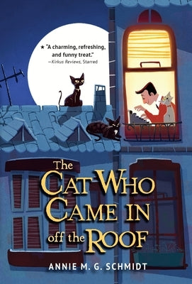 The Cat Who Came in Off the Roof by Schmidt, Annie M. G.
