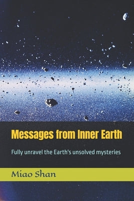 Messages from Inner Earth by Wufan, Ji