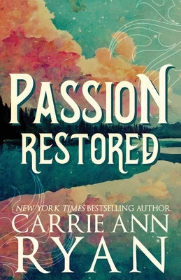 Passion Restored - Special Edition by Ryan, Carrie Ann