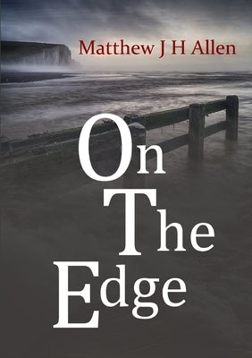 On The Edge by J. H. Allen, Matthew