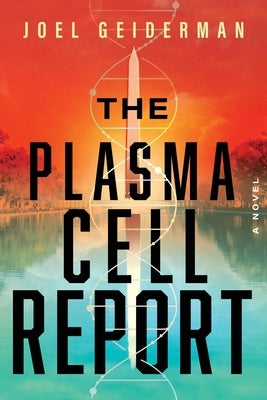 The Plasma Cell Report by Geiderman, Joel