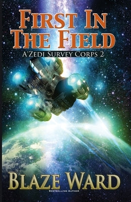 First in the Field by Ward, Blaze