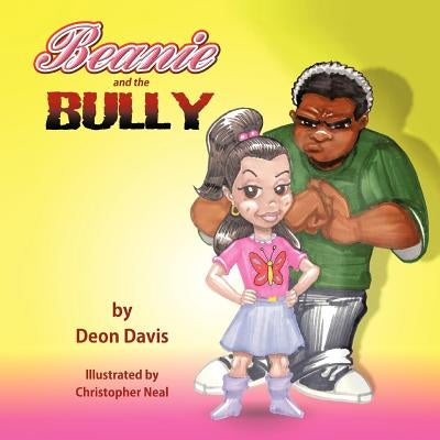 Beanie and the Bully by Davis, Deon M.
