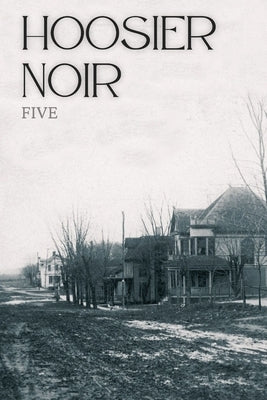 Hoosier Noir: Five by Held, Shari