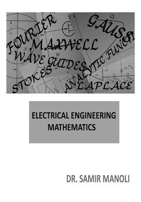 Electrical Engineering Mathematics by Manoli, Samir H.