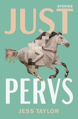 Just Pervs by Taylor, Jess