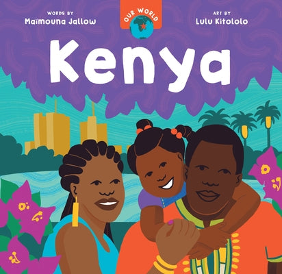 Our World: Kenya by Jallow, Maïmouna