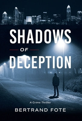 Shadows of Deception: A Crime Thriller by Fote, Bertrand