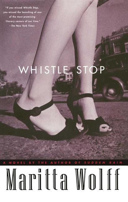 Whistle Stop by Wolff, Maritta