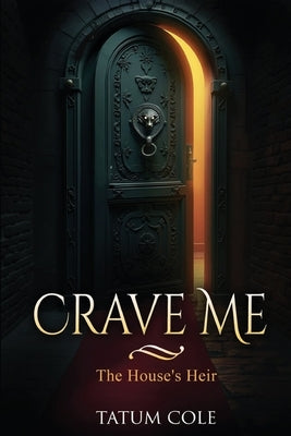 Crave Me by Cole, Tatum