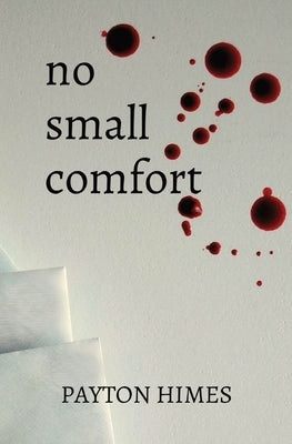 no small comfort by Himes, Payton