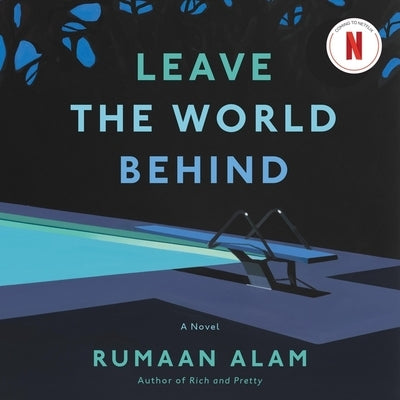 Leave the World Behind by Alam, Rumaan