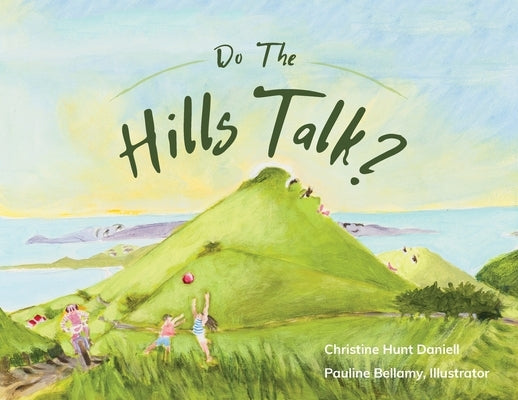 Do The Hills Talk? by Daniell, Christine Hunt