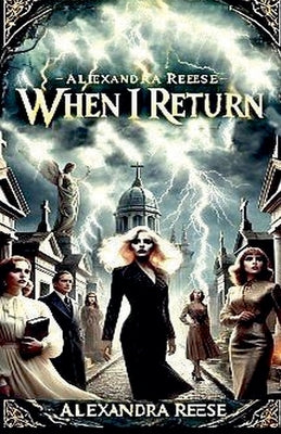 When I Return by Reese, Alexandra