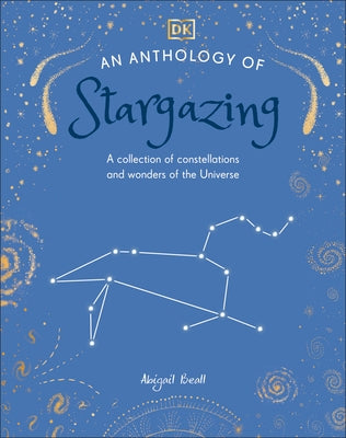 An Anthology of Stargazing: A Collection of Stars and Constellations by DK